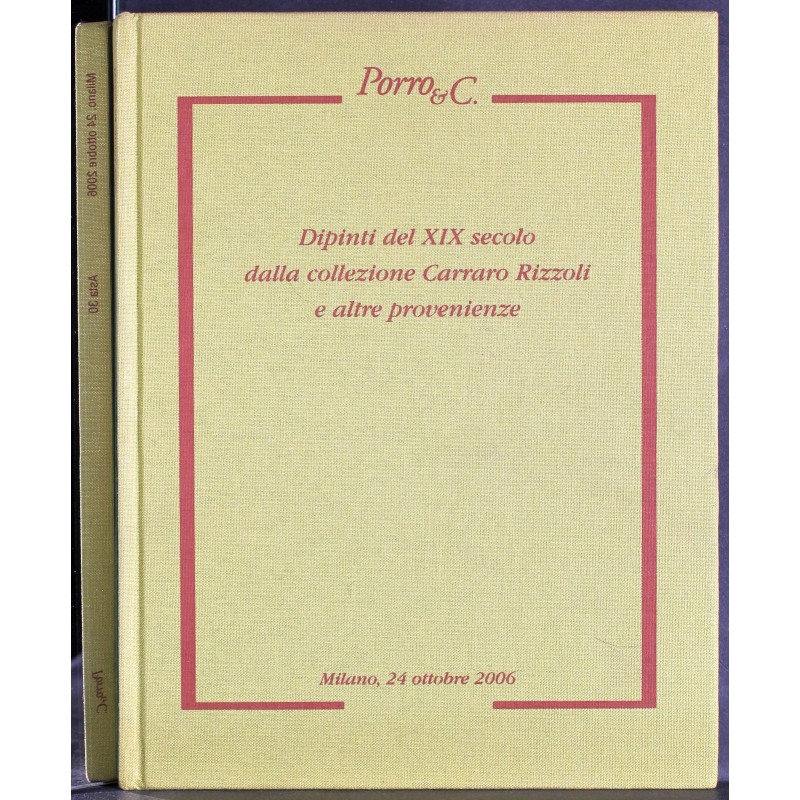 PORRO & C. MILANO. DIPINTI DEL XIX SEC. CATALOGO ASTA 24 OTT 2006.