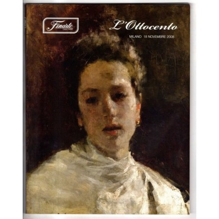 FINARTE. MILANO. L'OTTOCENTO. CATALOGO ASTA 18 NOVEMBRE 2008.