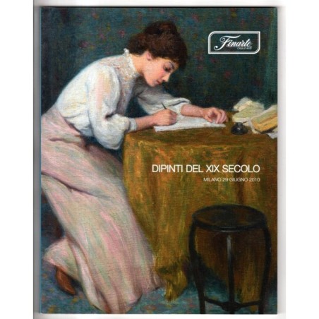 FINARTE. MILANO. DIPINTI DEL XIX SEC. CATALOGO ASTA 29 GIUGNO 2010.