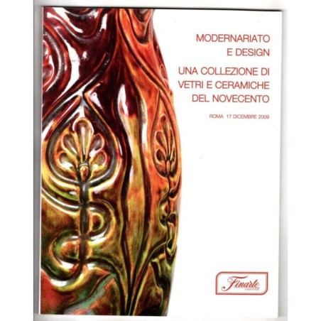 FINARTE. ROMA. MODERNARIATO E DESIGN. CATALOGO ASTA 17 DICEMBRE 2009.