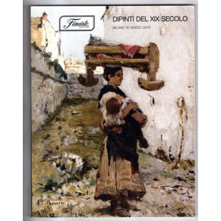 FINARTE. MILANO. DIPINTI DEL XIX SEC. CATALOGO ASTA 30 MARZO 2010.