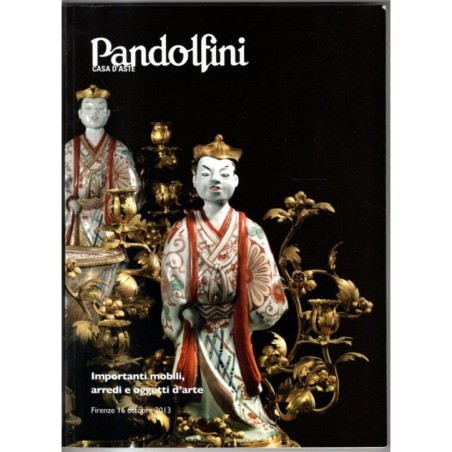 PANDOLFINI. FIRENZE. MOBILI ARREDI E OGGETTI D'ARTE. CATALOGO ASTA 16 OTT 2013.