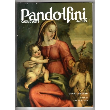 PANDOLFINI. FIRENZE. DIPINTI ANTICHI. CATALOGO ASTA 15 MGGIO 2018.