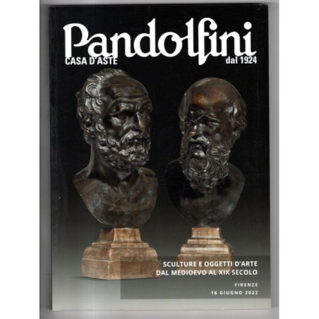 PANDOLFINI. FIRENZE. OGGETTI DAL MEDIOEVO AL XIX. CATALOGO ASTA 16 GIU 2022.