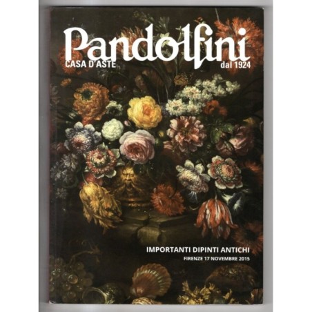 PANDOLFINI. FIRENZE. IMPORTANTI DIPINTI ANTICHI. CATALOGO ASTA 17 NOV 2015.