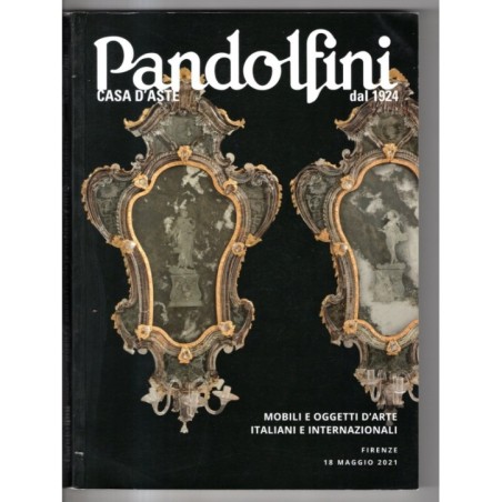 PANDOLFINI. FIRENZE. OGGETTI ITALIANI INTERNAZIONAL. CATALOGO ASTA 18 MAG 2021.