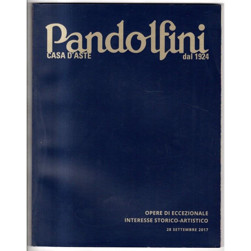 PANDOLFINI. FIRENZE. OPERE STORICO-ARTISTICO. CATALOGO ASTA 28 SETT 2017.