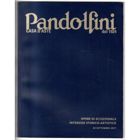 PANDOLFINI. FIRENZE. OPERE STORICO-ARTISTICO. CATALOGO ASTA 28 SETT 2017.