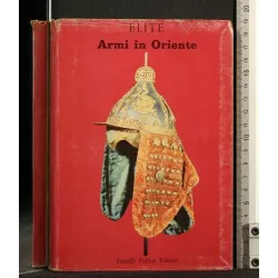 ELITE ARTI E STILI ARMI IN ORIENTE