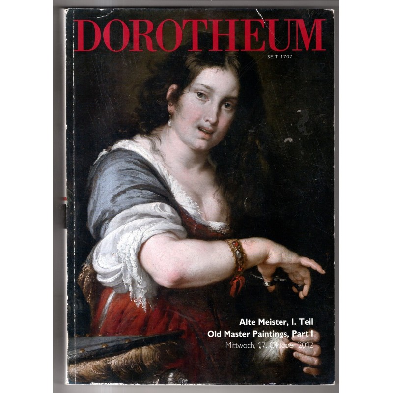 DOROTHEUM. VIENNA. ALTE MEISTER. CATALOGO ASTA 17 OKTOBER 2012.