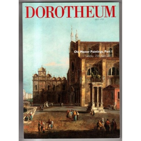 DOROTHEUM. VIENNA. OLD MASTER PAINTINGS PART I. CATALOGO ASTA 25 APRIL 2017.