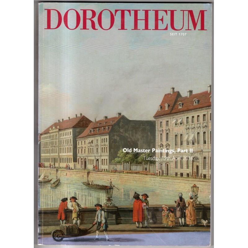 DOROTHEUM. VIENNA. OLD MASTER PAINTINGS PART II. CATALOGO ASTA 19 APRILE 2016.