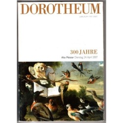 DOROTHEUM. VIENNA. 300 JAHRE. CATALOGO ASTA 24 APRIL 2007.