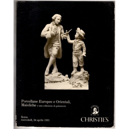 CHRISTIE'S. ROMA. PORCELLANE EUROPEE E ORIENTALI. CATALOGO ASTA 24 APRILE 1991.