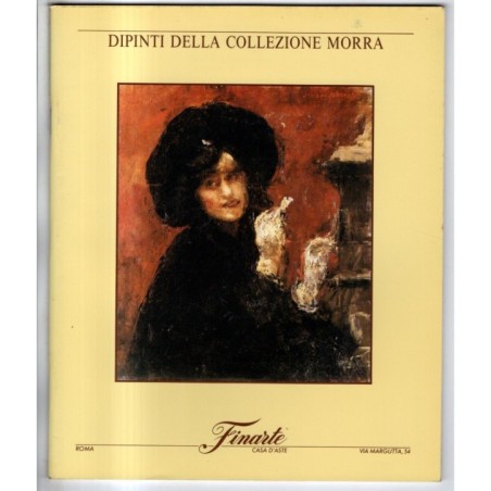 FINARTE. ROMA. DIPINTI DELLA COLLEZIONE MORRA. CATALOGO ASTA 21-24 MAGGIO 1988.