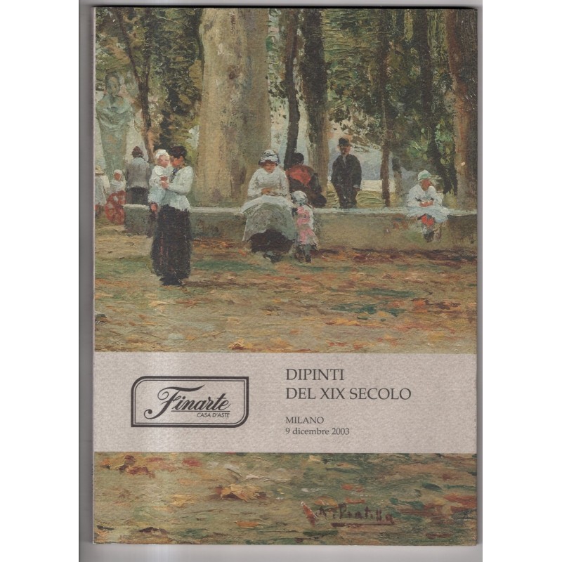 FINARTE. MILANO. DIPINTI DEL XIX SEC. CATALOGO ASTA 9 DICEMBRE 2003.