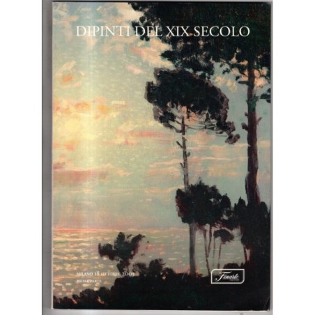 FINARTE. MILANO. DIPINTI DEL XIX SEC. CATALOGO ASTA 18 OTTOBRE 2005.