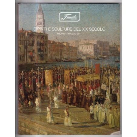 FINARTE. MILANO. DIPINTI E SCULTURE DEL XIX SEC. CATALOGO ASTA 17 MAGGIO 2011.