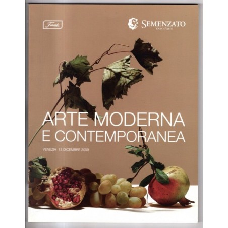 FINARTE. VENEZIA. ARTE MODERNA E CONTEMPORANEA. CATALOGO ASTA 13 DIC 2009.