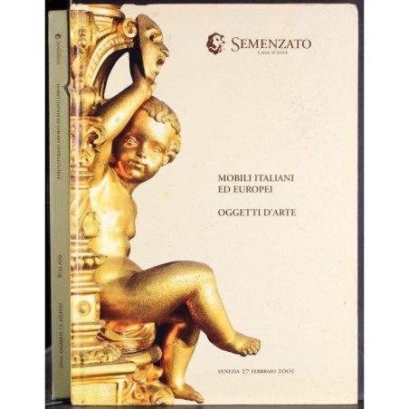 SEMENZATO. VENEZIA. MOBILI ITALIANI EUROPEI. CATALOGO ASTA 27 FEBBRAIO 2055.