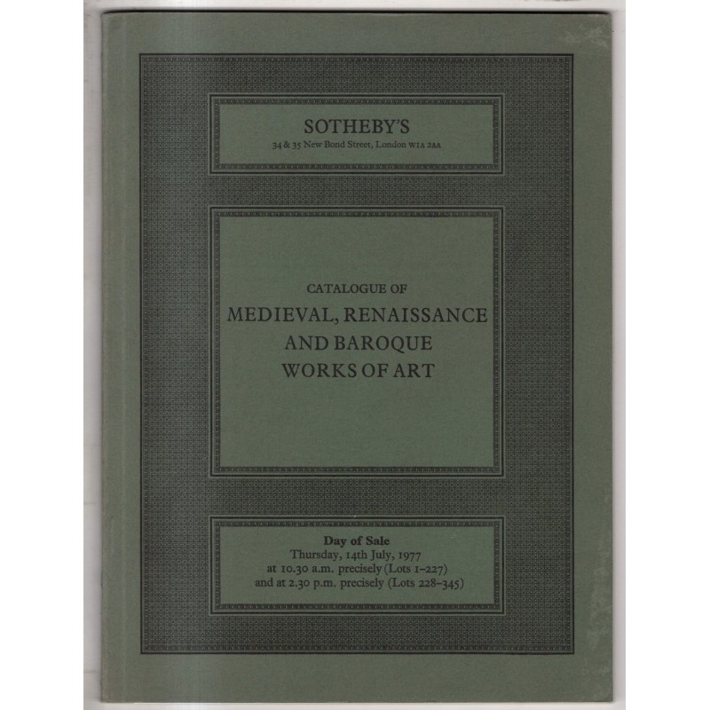 SOTHEBY'S. LONDON. MEDIEVAL RENAISSANCE BAROQUE WORKS. CATALOGO ASTA JULY 1977.