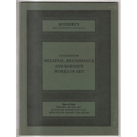SOTHEBY'S. LONDON. MEDIEVAL RENAISSANCE BAROQUE WORKS. CATALOGO ASTA JULY 1977.