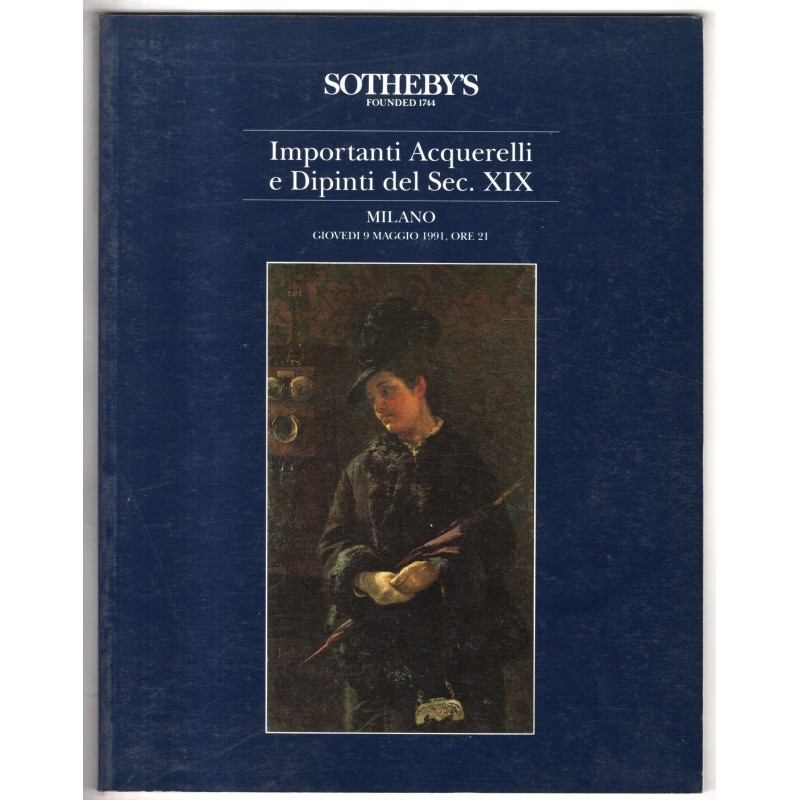 SOTHEBY'S. MILANO. ACQUERELLI E DIPINTI XIX SEC. CATALOGO ASTA 9 MAGGIO 1991.