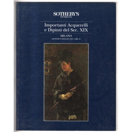 SOTHEBY'S. MILANO. ACQUERELLI E DIPINTI XIX SEC. CATALOGO ASTA 9 MAGGIO 1991.