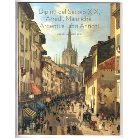 SOTHEBY'S. MILANO. DIPINTI XIX SEC ARREDI ANTICHI. CATALOGO ASTA 16 GIU 2010.