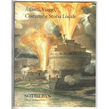 SOTHEBY'S. MILANO. ATLANTI VIAGGI STORIA LOCALE. CATALOGO ASTA 29 MARZO 1999.