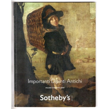 SOTHEBY'S. MILANO. IMPORTANTI DIPINTI ANTICHI. CATALOGO ASTA 8 GIGNO 2010.