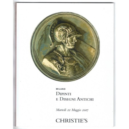 CHRISTIE'S. MILANO. DIPINTI E DISEGNI ANTICHI. CATALOGO ASTA 22 MAGGIO 2007.