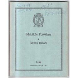 CHRISTIE'S. ROMA. MAIOLICHE E MOBILI ITALIANI. CATALOGO ASTA 12 GIUGNO 1973.