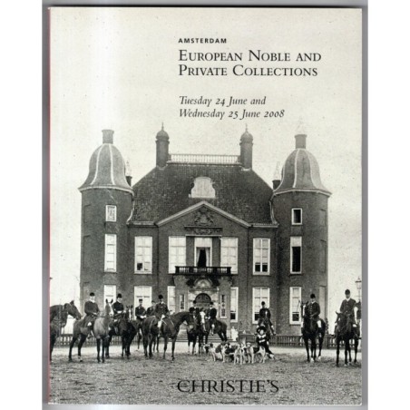 CHRISTIE'S. AMSTERDAM. EUROPEAN NOBLE. CATALOGO ASTA 24-25 JUNE 2008.