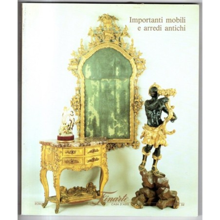 FINARTE. ROMA. IMPORTANTI MOBILI ARREDI ANTICHI. CATALOGO ASTA 25 MAGGIO 1993.