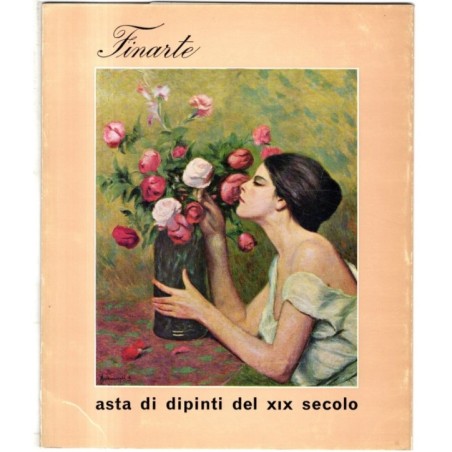 FINARTE. MILANO. ASTA DIPINTI DEL XIX SEC. CATALOGO ASTA 10 APRILE 1969.