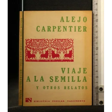 VIAJE A LA SEMILLA Y OTROS RELATOS