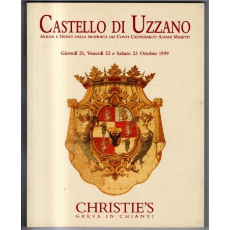 CHRISTIE'S. GREVE IN CHANTI. CASTELLO DI UZZANO. CATALOGO ASTA OTTOBRE 1999.