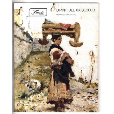 FINARTE. MILANO. DIPINTI DEL XIX SECOLO. CATALOGO ASTA 30 MARZO 2010.