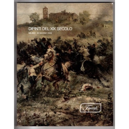 FINARTE. MILANO. DIPINTI DEL XIX SECOLO. CATALOGO ASTA 30 GIUGNO 2009.