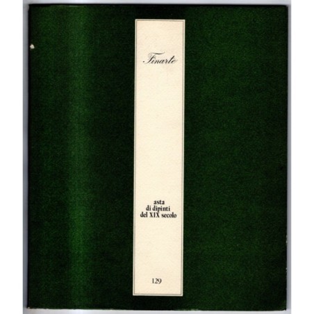 FINARTE. MILANO. ASTA DIPINTI XIX SEC. CATALOGO ASTA 16 MARZO 1972.