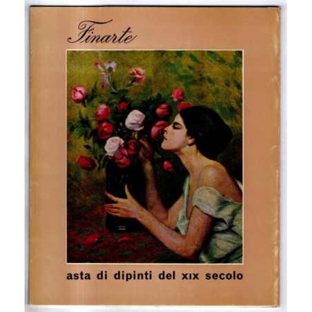FINARTE. MILANO. ASTA DIPINTI XIX SEC. CATALOGO ASTA 10 APRILE 1969.