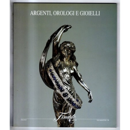 FINARTE. MILANO. ARGENTI OROLOGI E GIOIELLI. CATALOGO ASTA 18 DICEMBRE 2000.