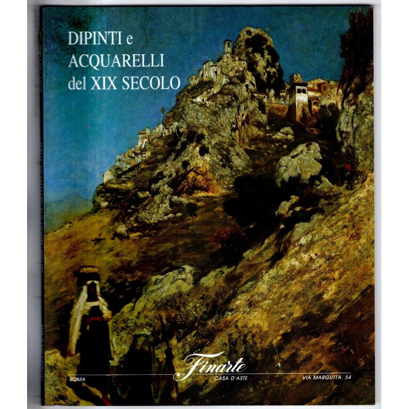FINARTE. ROMA. DIPINTI ACQUERELLI XIX SEC. CATALOGO ASTA 5 DICEMBRE 2000.