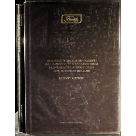 FINARTE. ROMA. OGGETTI DAL BAROCCO AL NEOCLASSICISMO. CATALOGO ASTA OTT 2004.