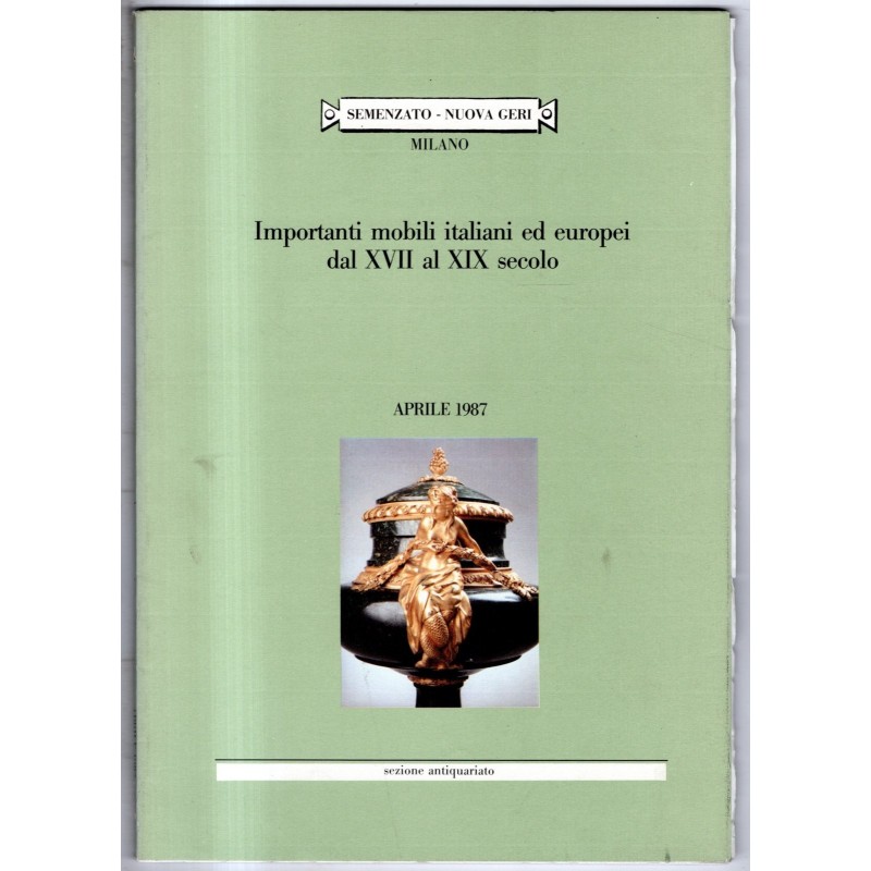 SEMENZATO. MILANO. MOBILI DAL XVII AL XIX SEC. CATALOGO ASTA APRILE 1987.