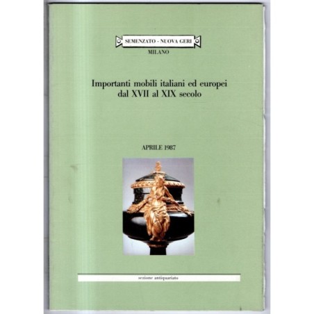 SEMENZATO. MILANO. MOBILI DAL XVII AL XIX SEC. CATALOGO ASTA APRILE 1987.