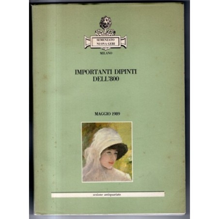 SEMENZATO. MILANO. IMPORTANTI DIPINTI DELL'800. CATALOGO ASTA MAGGIO 1989.