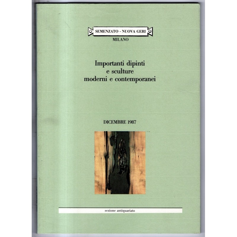SEMENZATO. MILANO. IMPORTANTI DIPINTI E SCULTURE. CATALOGO ASTA DICEMBRE 1987.