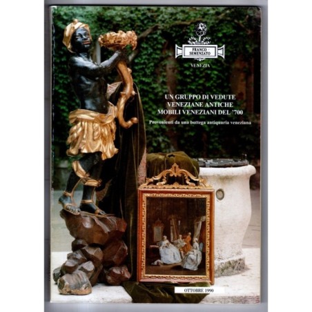 SEMENZATO. VENEZIA. GRUPPO VEDUTE VENEZIANE E MOBILI. CATALOGO ASTA OTT 1990.
